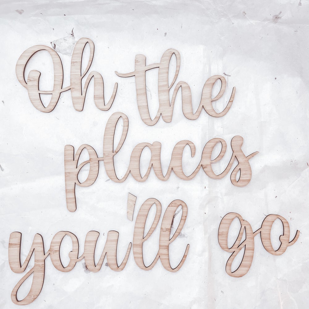Oh the places you’ll go